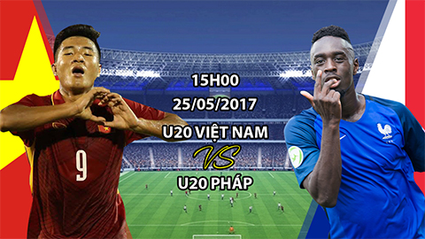 Nhận định bóng đá U20 Việt Nam vs U20 Pháp, 15h00 ngày 25/5: Nước cờ xa cho vòng 1/8