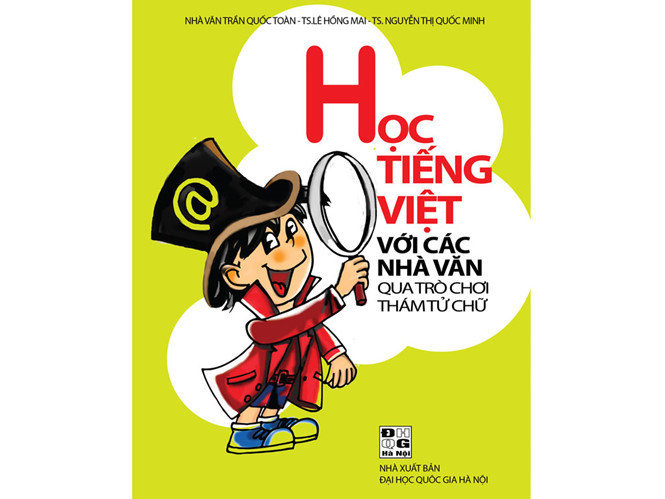 Cuốn Học tiếng Việt với các nhà văn qua trò chơi thám tử chữ sẽ được các tác giả đưa vào trường học trong quý 1/2018