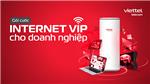 Ra mắt hệ gói cước internet VIP cho doanh nghiệp, doanh nhân