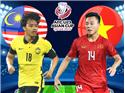 20h00 ngày 20/4, sân Khalifa, bảng D VCK U23 châu Á 2024, Malaysia - Việt Nam: Chờ vé sớm